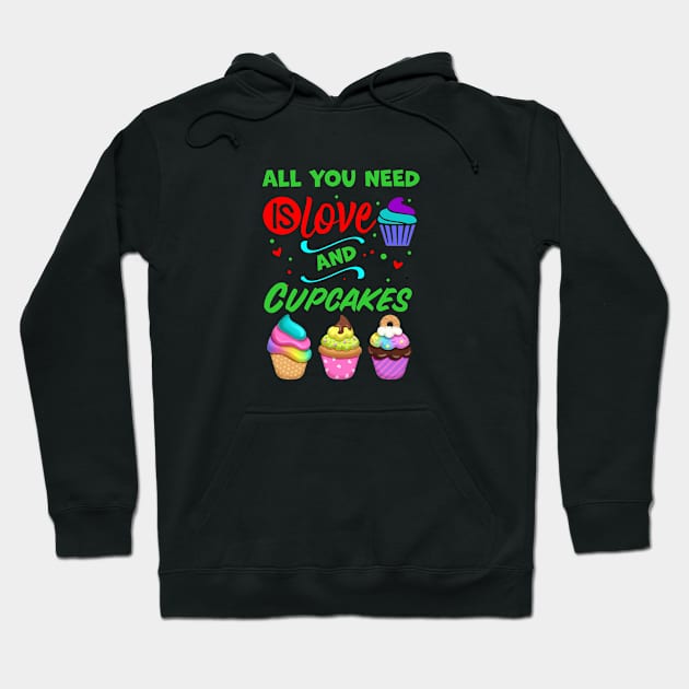 All you Need Is Love And Cupcakes Hoodie by A Zee Marketing